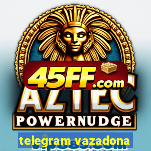 telegram vazadona